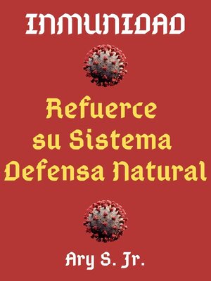 cover image of Inmunidad Refuerce su Sistema de Defensa Natural